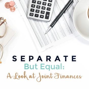 Separate But Equal: A Look at Join Finances